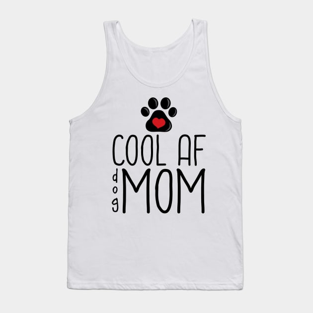 Cool AF Dog Mom Tank Top by InspiredQuotes